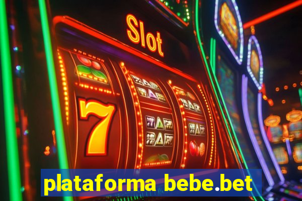 plataforma bebe.bet